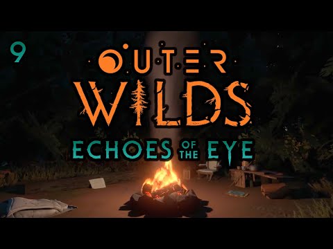Outer Wilds: Echoes of the Eye - Part 9: Lights In The Darkness