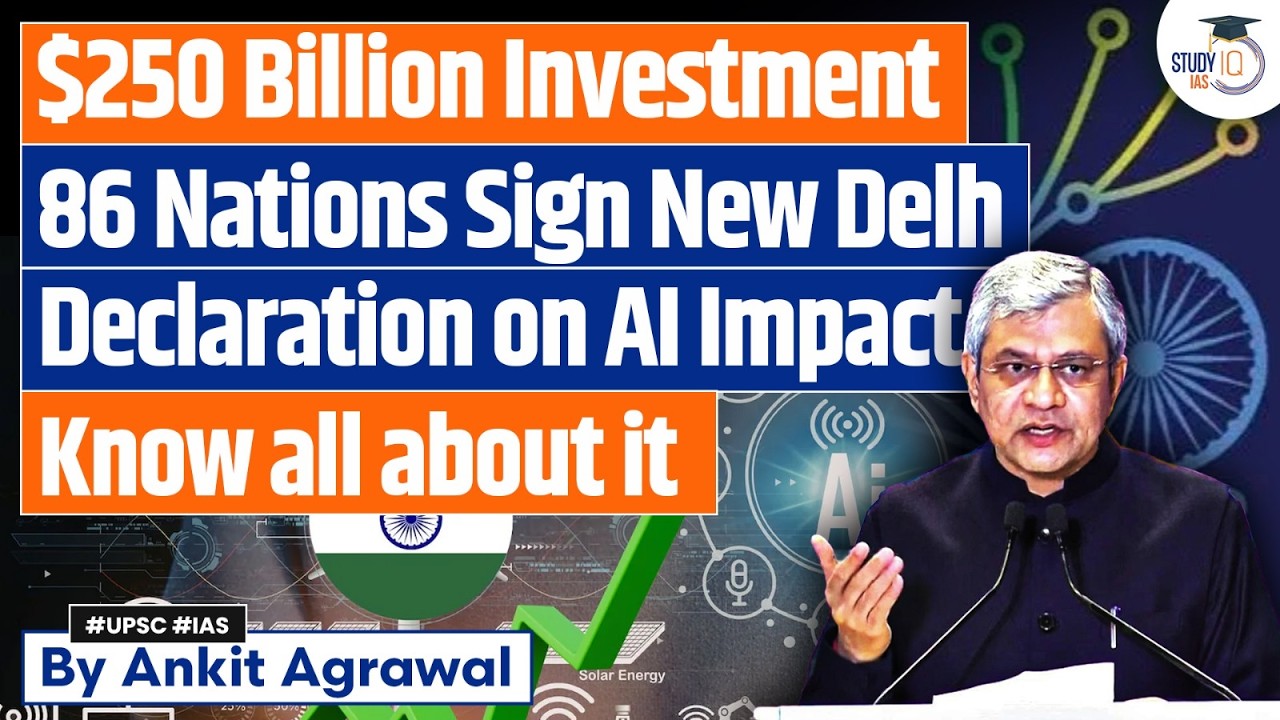 86 nations sign Delhi Declaration on AI impact | Ankit Agrawal Study IQ