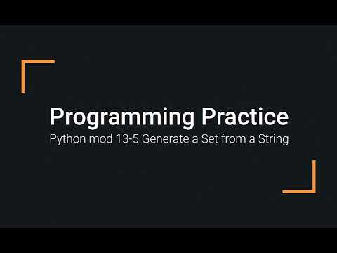 Python Practice Programming Module 13 5 Generating A Set From Text