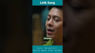 Download lagu Difki Feat Ariel Noah - Lara (Acoustic Version) mp3