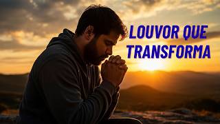 Louvor que Toca a Alma e Traz Renovação Espiritual