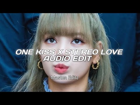 One Kiss X Stereo Love (Edit Audio + Tik Tok Remix) [Longer]