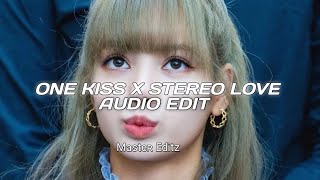 One Kiss X Stereo Love (Edit Audio + Tik Tok Remix