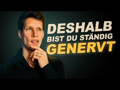 Psychotherapeut: Darum bist du so GEREIZT!