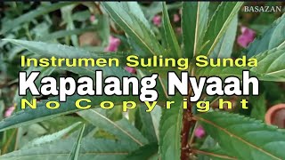 Download lagu Instrumen Suling Sunda Kapalang Nyaah | No Copyright mp3 Download lagu Instrumen Suling Sunda Kapalang Nyaah | No Copyright mp3