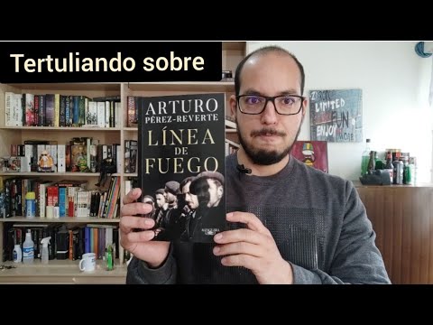 Tertuliando sobre Línea de fuego de Arturo Pérez-Reverte