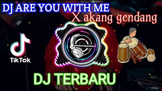 Download lagu DJ ARE YOU WITH ME X akang gendang 🎶Tiktok Remix | DJ TERBARU 2021🎵 mp3 Download lagu DJ ARE YOU WITH ME X akang gendang 🎶Tiktok Remix | DJ TERBARU 2021🎵 mp3