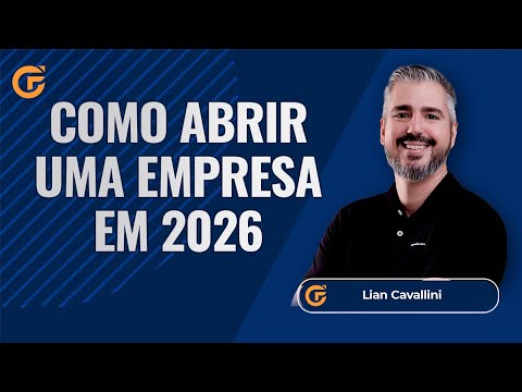 LEGALIZAÇÃO: COMO ABRIR UMA EMPRESA EM 2026