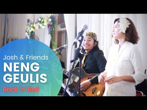 NENG GEULIS (COVER) ROCK N' ROLL CADASSS!!! | JOSH & Friends Entertainment Bandung