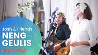 Download lagu NENG GEULIS (COVER) ROCK N' ROLL CADASSS!!! | JOSH & Friends Entertainment Bandung mp3