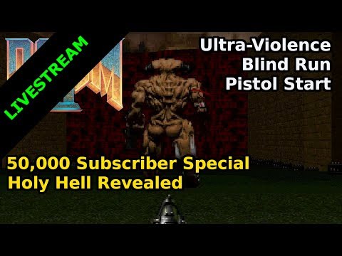50K SPECIAL - Holy Hell Revealed (Blind Ultra-Violence Run)