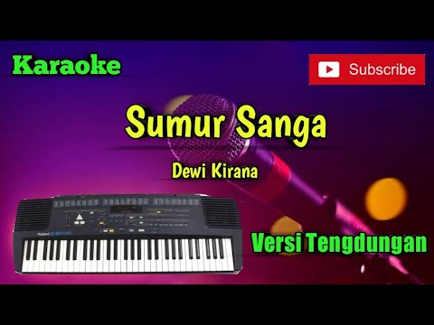 Sumur Sanga ( Dewi Kirana ) Karaoke Versi Sandiwaraan - Tengdung Cover