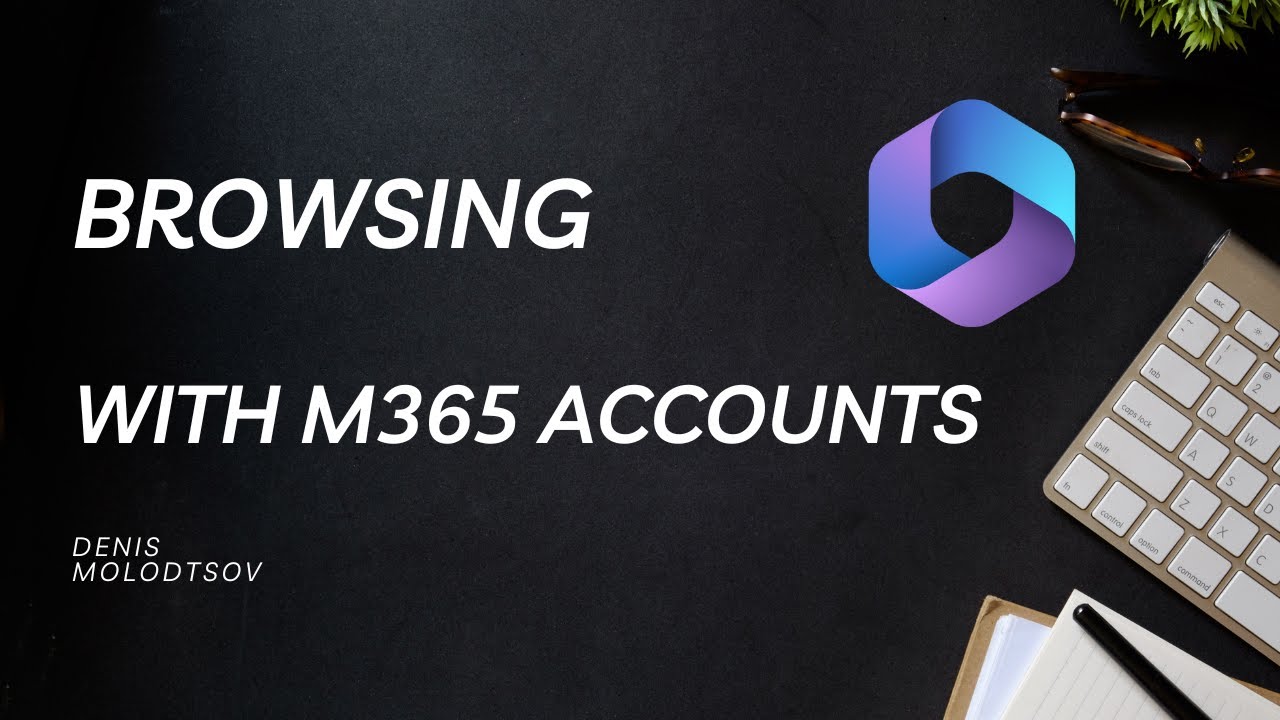 Optimize Browser Profiles for Multiple Microsoft 365 Accounts