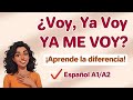 How To Talk With VOY YA VOY YA ME VOY VOY A Spanish Made Easy