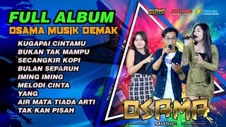 Download lagu FULL ALBUM OSAMA MUSIK TERBARU - ANIJAYA AUDIO LIVE mp3