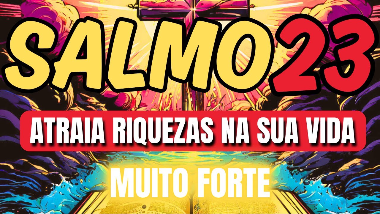 ORAÇÃO do SALMO 23 FORTÍSSIMO para atrair riquezas e afastar amarrações