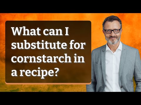 What can I substitute for cornstarch in a recipe?