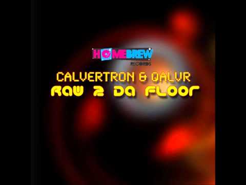 Calvertron - Raw 2 da floor (Rusty & Albaya re-edit)