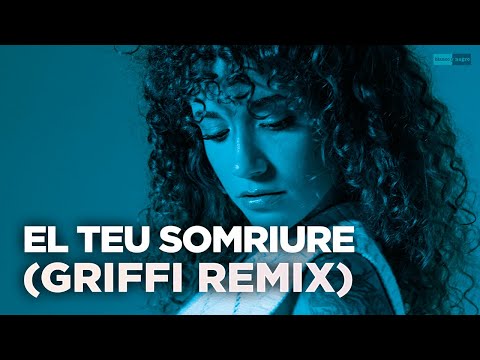 El Teu Somriure (Griffi Remix)