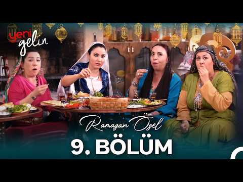 Yeni Gelin Maratonu 9. Bölüm (Ramazan Özel)