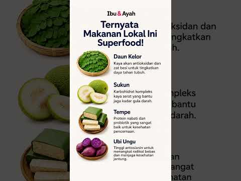 Ternyata 4 Makanan Lokal Ini Superfood! Ada di Pasar Dekat Rumah Tapi Sering Diabaikan #ibudanayah