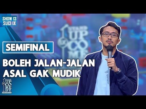 Stand Up Gilang Bhaskara: Liburan Boleh, Sekolah dan Mudik Gak Boleh - SEMIFINAL SUCI IX