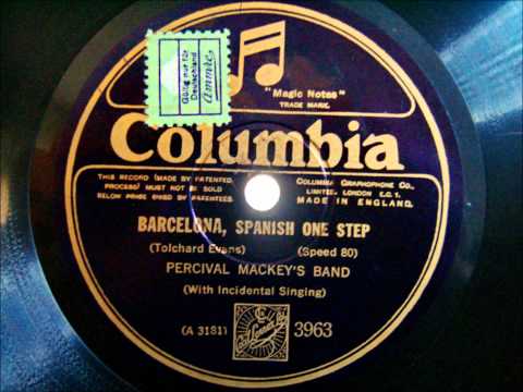 Percival Mackey´s Band - Barcelona, Spanish One Step - April 1926