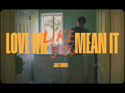 Jake Cornell - Love Me Like You Mean It (Official Lyric Visualizer)