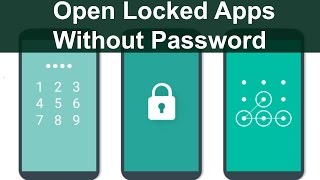How to Open Locked Apps Without Password