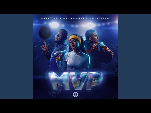 MVP (feat. Krazy ML, Mala Facha & Avi Vilches)