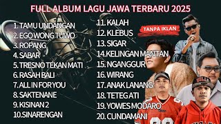 Download lagu FULL ALBUM LAGU JAWA TERBARU 2025 | TAMU UNDANGAN EGO WONG TUO ROMPANG SABAR TRESNO TEKAN MATI mp3