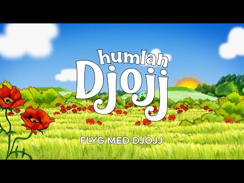 Humlan Djojj - Flyg med Djojj (Animerad musikvideo)