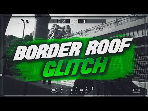 TCR6S | ''SOLO'' Border Roof Hiding Spot Glitch Xbox One - Ps4 + PC