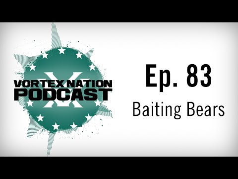 Ep. 83 | Baiting Bears