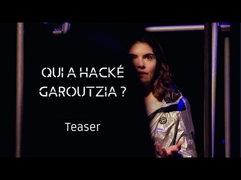 Qui a hacké Garoutzia ?