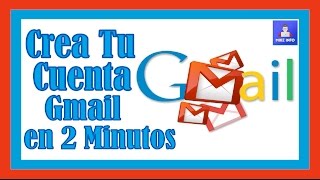 ¿Cómo crear una cuenta de correo electrónico con Gmail?