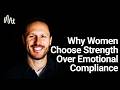 The Psychology Of Respect Why Women Choose Strength Over Emotional Compliance