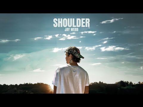 Jay Webb - Shoulder (Official Audio)