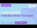 Lewis Capaldi Hold Me While You Wait Karaoke Piano