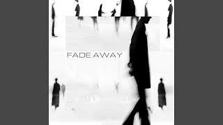 Fade Away