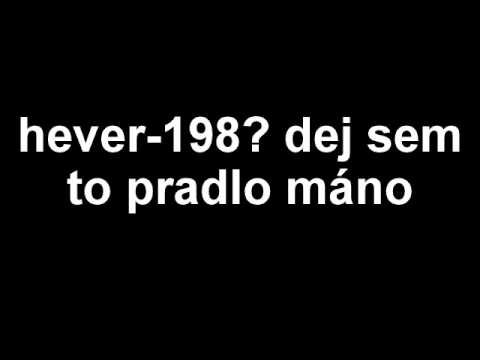 Hever - Hever - Dej sem to prádlo Máňo