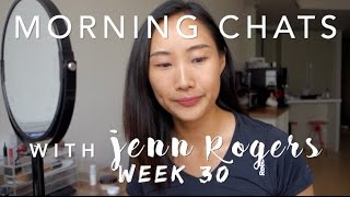 Morning Chats with Jenn | WEEK 30 (dealing with negativity + "haters")