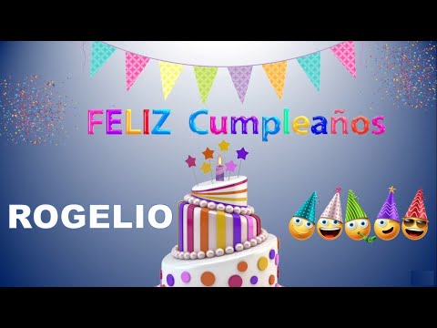 FELIZ CUMPLEAÑOS ROGELIO Happy Birthday to You ROGELIO #cumpleaños  #happy #new #viralvideos #parati
