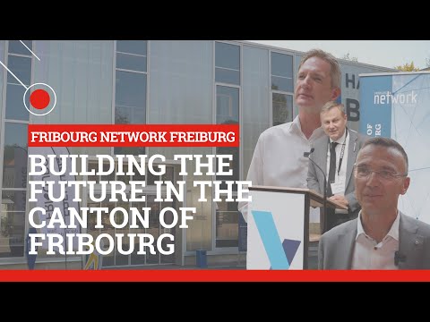Building the Future in the Canton of Fribourg (Fribourg Network Freiburg 2023)