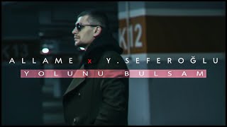 Allame feat. Yiğit Seferoğlu - Yolunu Bulsam (Official Teaser)