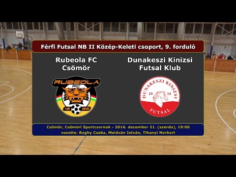 NB II: Rubeola FC Csömör - Dunakeszi Kinizsi 2-5 (2016.12.21, összefoglaló)