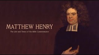 Matthew Henry: The Life and Times of the Bible Commentator (2019) | Full Documentary