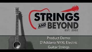Video thumbnail for D'Addario NYXL Electric Guitar Strings: Product Review & Demonstration by Guitar Strings and Beyond