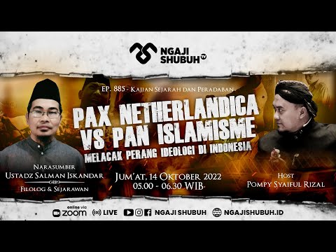 PAX NETHERLANDICA vs PAN ISLAMISME : Melacak Perang Ideologi di Indonesia