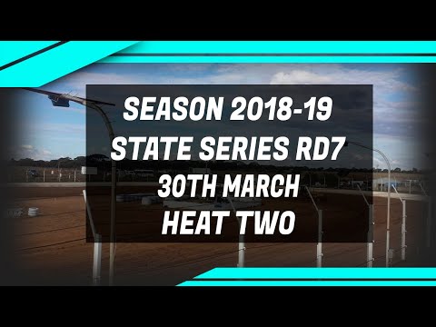 State Series RD7 - Heat 2 - Season 2018-19
